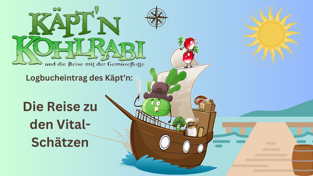 Blog Käptn Kohlrabi: Die Reise zu den Vitalschätzen