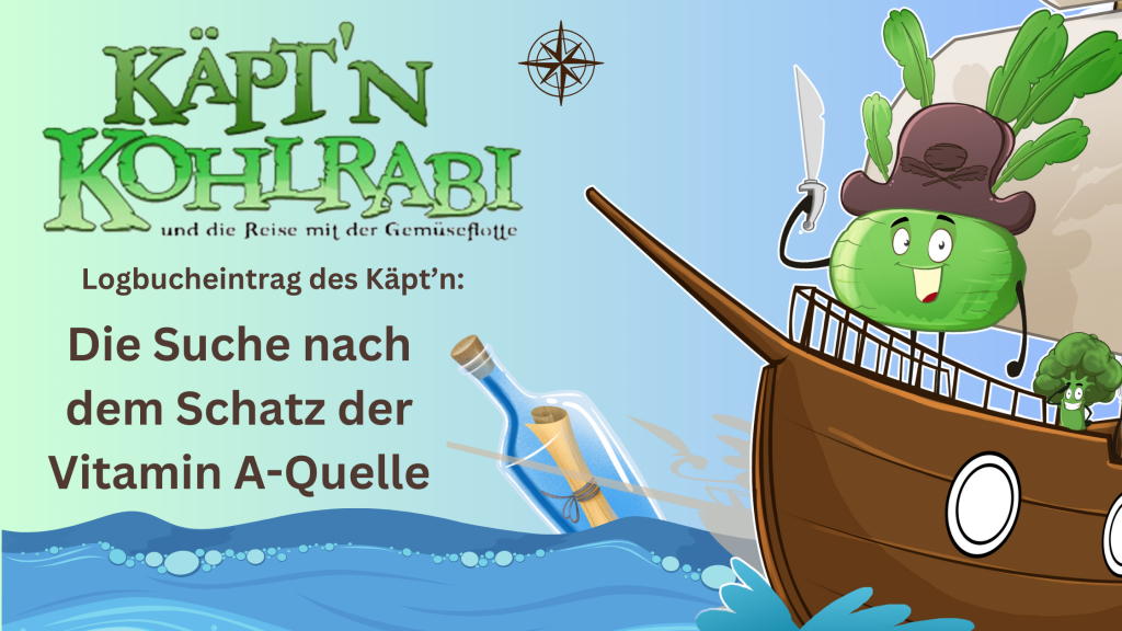 Blog Käptn Kohlrabi: Die Suche nach dem Schatz der Vitamin a-Quelle